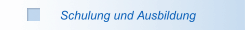 Schulung und Ausbildung