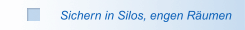 Sichern in Silos, engen Räumen