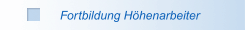 Fortbildung Höhenarbeiter